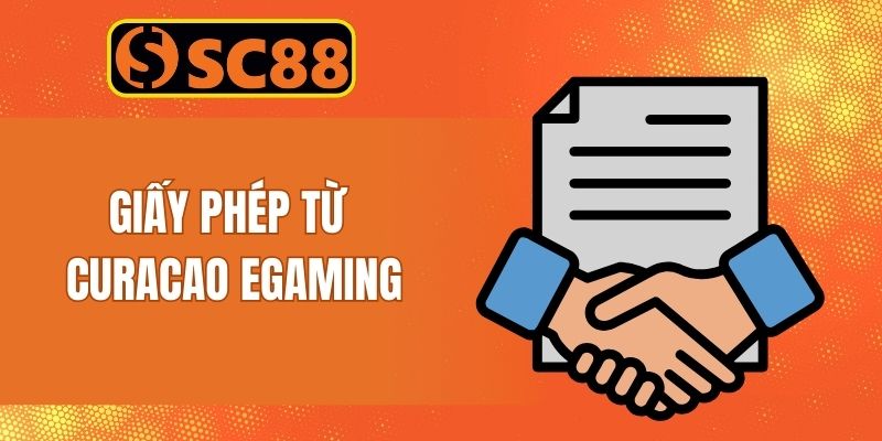 SC88 sở hữu chứng chỉ hoạt động từ Curacao eGaming