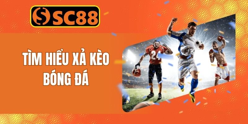 Thông tin giới thiệu xả kèo bóng đá đổi thưởng trực tuyến